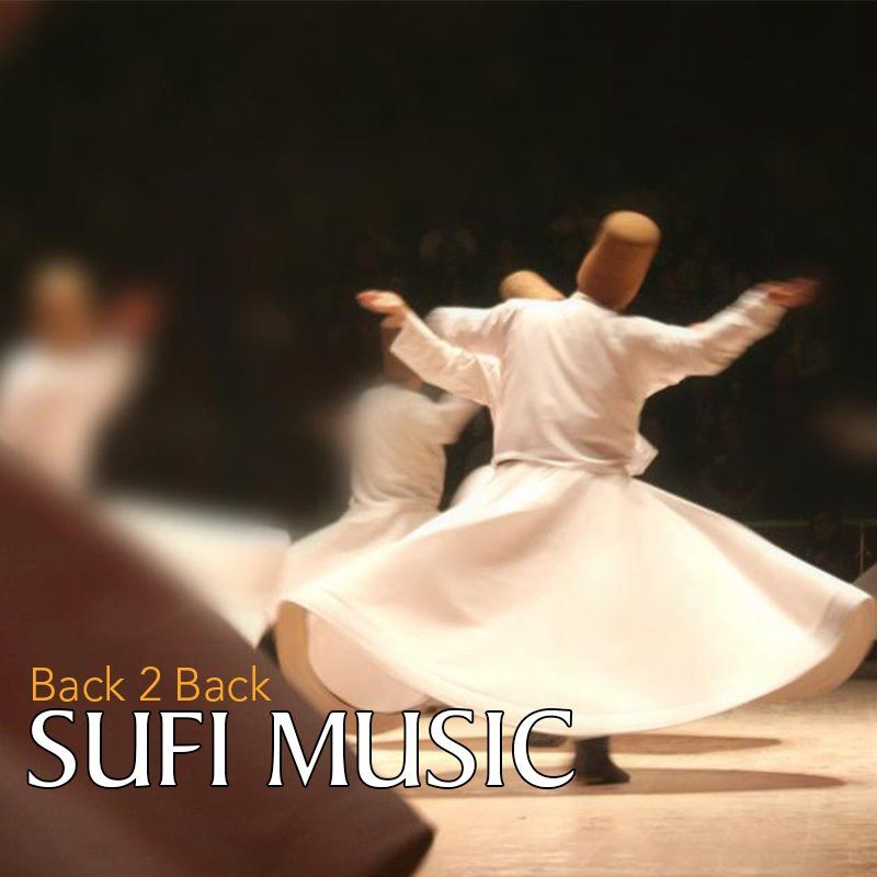Back 2 Back Sufi Music